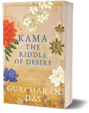 KAMA: THE RIDDLE OF DESIRE