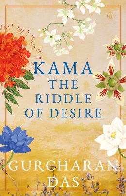 KAMA: THE RIDDLE OF DESIRE